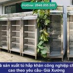 Chuyên Thiết kế và sản xuất tủ hấp khăn công nghiệp