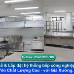 Chuyên Thiết kế & Lắp đặt hệ thống bếp công nghiệp tại Hưng Yên