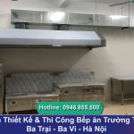 Thiết Kế & Thi Công Bếp ăn Trường Tiểu Học Ba Trại – Ba Vì Hà Nội
