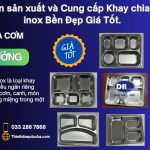 Chuyên sản xuất và cung cấp Khay chia cơm inox Bền Đẹp Giá Tốt