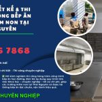 Thiết kế và thi công bếp ăn trường mầm non tại Thái Nguyên
